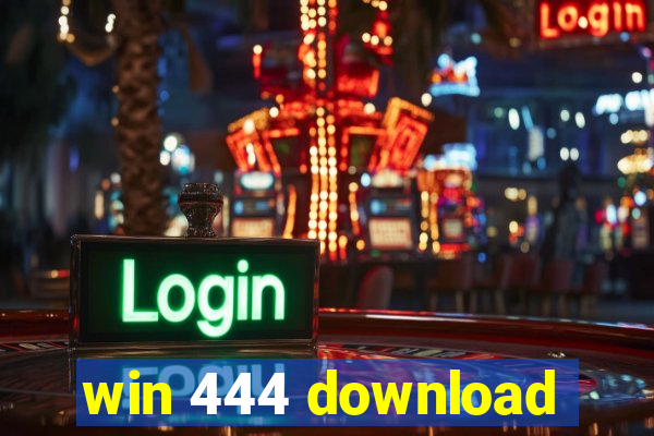 win 444 download